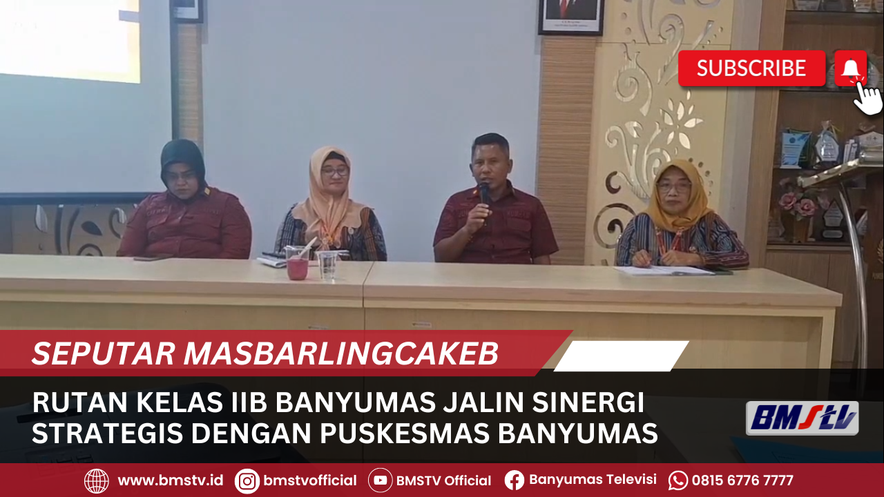 RUTAN KELAS IIB BANYUMAS JALIN SINERGI STRATEGIS DENGAN PUSKESMAS BANYUMAS MELALUI LOKAKARYA DAN PENANDATANGANAN NOTA KESEPAHAMAN (MOU) LAYANAN KESEHATAN