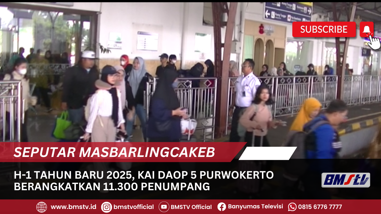 H-1 TAHUN BARU 2025, KAI DAOP 5 PURWOKERTO BERANGKATKAN 11.300 PENUMPANG